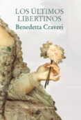 LOS ULTIMOS LIBERTINOS de CRAVERI, BENEDETTA 