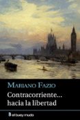 CONTRACORRIENTE HACIA LA LIBERTAD de FAZIO, MARIANO 