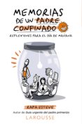MEMORIAS DE UN PADRE CONFINADO. REFLEXIONES PARA EL DIA DE MAANA di ESTEVE LLORET, RAFAEL 
