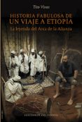 HISTORIA FABULOSA DE UN VIAJE A ETIOPIA di VIVAS, TITO 