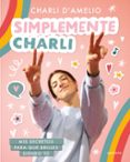 SIMPLEMENTE CHARLI de D AMELIO, CHARLI 