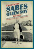 SABES QUIEN SOY. CARTAS A INES FIELD (TOMO 1) de FORTUN, ELENA 
