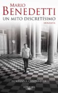 BENEDETTI, UN MITO DISCRETISIMO di CAMPANELLA, HORTENSIA 