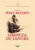 LIMPIEZA DE SANGRE (SERIE CAPITAN ALATRISTE 2) de PEREZ-REVERTE, ARTURO 