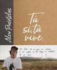 TU (SI, TU) VIVE de PUERTOLAS, ALEX 