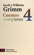 CUENTOS COMPLETOS 4 de GRIMM, JACOB  GRIMM, WILHELM 