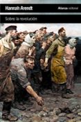 SOBRE LA REVOLUCION de ARENDT, HANNAH 