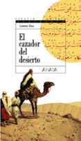 EL CAZADOR DEL DESIERTO de SILVA, LORENZO 