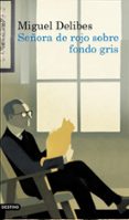 SEORA DE ROJO SOBRE FONDO GRIS de DELIBES, MIGUEL 