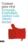 COCINAR PARA VIVIR de FOMBELLIDA, FERNANDO  ADURIZ, ANDONI LUIS 