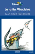 LA RATITA MIRACIELOS de IGUERABIDE, JUAN CRUZ 