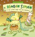 EL DRAGON SIMON Y EL LOBO QUE NO DA MIEDO de ARANEGA, MERCE 