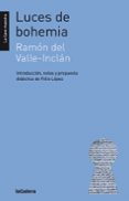 LUCES DE BOHEMIA (COLECCIN LA LLAVE MAESTRA) de VALLE INCLAN, RAMON MARIA DEL 