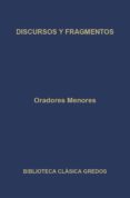 ORADORES MENORES: DISCURSOS Y FRAGMENTOS di VV.AA. 