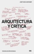 ARQUITECTURA Y CRTICA (3 ED.) de MONTANER, JOSEP MARIA 