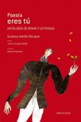 POESIA ERES TU de BECQUER, GUSTAVO ADOLFO 