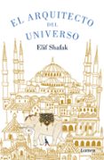 EL ARQUITECTO DEL UNIVERSO de SHAFAK, ELIF 