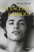 LA ESCUELA CATOLICA de ALBINATI, EDOARDO 