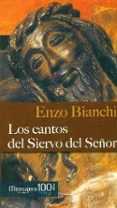 LOS CANTOS DEL SIERVO DEL SEOR de BIANCHI, ENZO 