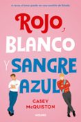 ROJO, BLANCO Y SANGRE AZUL di MCQUISTON, CASEY 