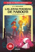 ELIGE TU PROPIA AVENTURA 4: LAS JOYAS PERDIDAS DE NABOOTI di MONTGOMERY, R.A. 