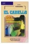 EL CABELLO: CORTE Y TECNICAS COMPLEMENTARIAS de TALAVERANO, ANA BELEN 