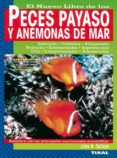 EL NUEVO LIBRO DE LOS PECES PAYASO Y LAS ANEMONAS DE MAR di TULLOCK, JOHN H. 