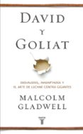 DAVID Y GOLIAT de GLADWELL, MALCOLM 