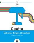 Portada de Guaita 2. Valencià: llengua i literatura 2 ESO