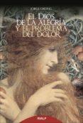 EL DIOS DE LA ALEGRA Y EL PROBLEMA DEL DOLOR di ORDEIG CORSINI, JORGE 