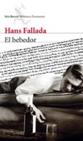 EL BEBEDOR de FALLADA, HANS 