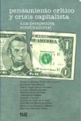 PENSAMIENTO CRITICO Y CRISIS CAPITALISTA: UNA PERSPECTIVA CONSTIT UCIONAL di VV.AA. 