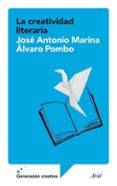 LA CREATIVIDAD LITERARIA de MARINA, JOSE ANTONIO POMBO, ALVARO 