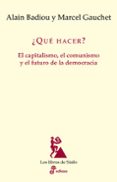 QU HACER? de BADIOU, ALAIN  GAUCHET, MARCEL 