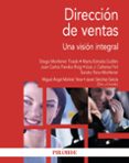 DIRECCION DE VENTAS: UNA VISION INTEGRAL de MOLINER TENA, MIGUEL ANGEL 