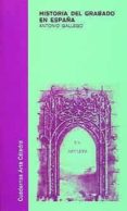 HISTORIA DEL GRABADO EN ESPAA (2 ED.) de GALLEGO GALLEGO, ANTONIO 