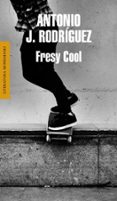 FRESY COOL SH*T de RODRIGUEZ, ANTONIO J. 
