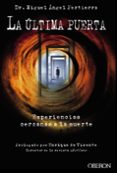 LA ULTIMA PUERTA: EXPERIENCIAS CERCANAS A LA MUERTE de PERTIERRA QUESADA, MIGUEL ANGEL 