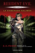 RESIDENT EVIL: LA ENSENADA CALIBAN di PERRY, S. D. 