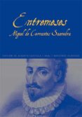 ENTREMESES de CERVANTES SAAVEDRA, MIGUEL DE 