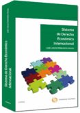 SISTEMA DE DERECHO ECONOMICO INTERNACIONAL de FERNANDEZ ROJAS, JOSE CARLOS 