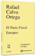 EL PACTO FISCAL EUROPEO de CALVO ORTEGA, RAFAEL 