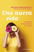 UNA NUEVA VIDA de BARRIONUEVO BURGOS, EDGAR 