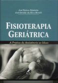 FISIOTERAPIA GERIATRICA de REBELATTO, JOSE RUBENS DA  SILVA, JOSE GERALDO 
