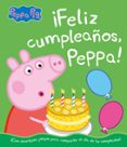 FELIZ CUMPLEAOS, PEPPA! (UN CUENTO DE PEPPA PIG) di VV.AA. 