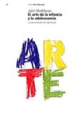 EL ARTE DE LA INFANCIA Y LA ADOLESCENCIA: LA CONSTRUCCION DEL SIG NIFICADO de MATTHEWS, JOHN 