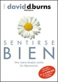 SENTIRSE BIEN: UNA NUEVA TERAPIA CONTRA LAS DEPRESIONES de BURNS, DAVID D. 