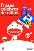 FRASES CELEBRES DE NIOS  1 de MOTOS, PABLO 