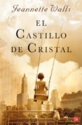 EL CASTILLO DE CRISTAL de WALLS, JEANETTE 