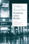 SOMBRAS SOBRE BERLIN de KUTSCHER, VOLKER 